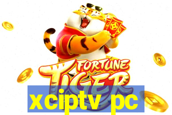 xciptv pc